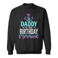 Daddy Of The Birthday Mermaid Matching Family Party Sweatshirt