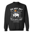 Do Not Pet The Fluffy Cows Bison Yellowstone National Park Gifts For Cows Lovers Funny Gifts Sweatshirt