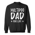 Dog Maltipoo Dad Fur Life Funny Dog Lover Gift Sweatshirt
