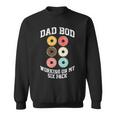 Donut Dad Bod Working On My Six Pack Dad Jokes Father's Day Sweatshirt