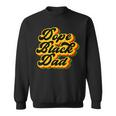 Dope Black Dad Fathers Day Junenth History Month Vintage Sweatshirt