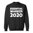 Essential Im Essential Worker Job Funny Af Employee Gift Sweatshirt