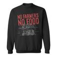 Farmer No Farmer No Food - Farmer No Farmer No Food Sweatshirt