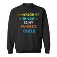 Favorite Child My Son-In-Law Funny Family Humor Sweatshirt