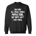 Free Speech My Constitutional Rights I Say What I Think Sweatshirt