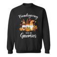 Friendsgiving With My Gnomies Thanksgiving Three Gnomes Sweatshirt
