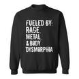 Fueled By Rage Metal And Body Dysmorphia Grunge Style Sweatshirt