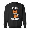 & Cute For Fox Sake With Adorable Pun Sweatshirt