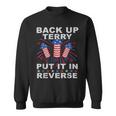 Funny Back Up Terry Put It In Reverse Firework 4Th Of July Sweatshirt