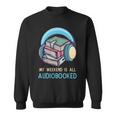 Bookworm Audiobook Weekend Audiobooked Sweatshirt