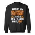 Easy This Is My Halloween Costume Diy Last Minute Sweatshirt