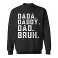 Funny Fathers Day Quote Men Dada Daddy Dad Bruh Fathers Day Sweatshirt