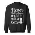Funny Never Underestimate A Girl And Her Cello Sweatshirt