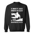 Parkour I Don't See Obstacles Free Running Parkour Sweatshirt