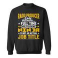 Radio Producer Job Title Sweatshirt