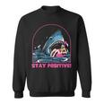 Funny Stay Positive Shark Beach Motivational Quote Sweatshirt