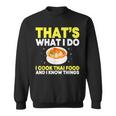 Thai Food Chef Saying Asian Food Sweatshirt