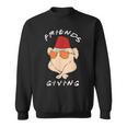 Thanksgiving Friendsgiving Turkey S Sweatshirt