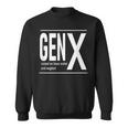 Gen X Raised On Hose Water And Neglect Humor C Sweatshirt