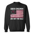 Gods Children Are Not For Sale Funny Quote Gods Children Sweatshirt