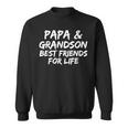 Grandpa Granddad Papa And Grandson Best Friend For Life Sweatshirt