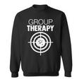 Group Therapy Target Practice Shooting Range Humor Gun Lover Sweatshirt