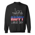 Happy Labor Day Union Worker Celebrating My First Labor Day Sweatshirt