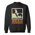 Head Honcho Vintage Rooster Illustration Perfect Boss Sweatshirt