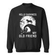 Hello Darkness My Old Friend Funny Halloween Sweatshirt