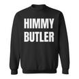 Himmy Butler Im Him Basketball Hard Work Motivation Sweatshirt