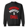 HorrorHorror Movies And Chill Movies Sweatshirt