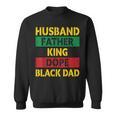 Husband Father King Dope Black Dad Gift For Mens Sweatshirt