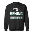I Can Design Everything According Cool Sewing Quote Sweatshirt