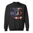 I Colonized That Belly 4Th Of July Pregnancy Dad Matching 1 Sweatshirt