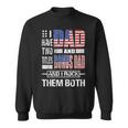 I Have Two Titles Dad And Bonus Dad Flag Clothes Fathers Day Gift For Mens Sweatshirt