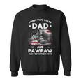 I Have Two Titles Dad And Pawpaw Men Vintage Decor Grandpa Sweatshirt