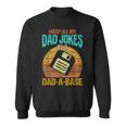 I Keep All My Dad Jokes In A Dad-A-Base Vintage Fathers Day Sweatshirt