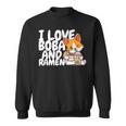 I Love Boba For Milk Tea Lover And Ramen For Food Lover Gift Sweatshirt