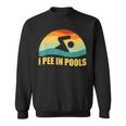 I Pee In Pools Retro Vacation Humor Swimming I Pee In Pools Sweatshirt