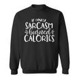 If Only Sarcasm Burned Calories Funny Workout Gym Gift Sweatshirt