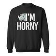I'm Horny Rhinoceros Cheeky Naughty Pun Sweatshirt