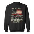 Im Not Just Daddys Little Girl Veterans Daughter Army Dad Sweatshirt