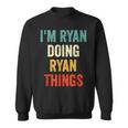 Im Ryan Doing Ryan Things Funny Vintage First Name Sweatshirt