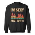Im Sexy And I Tow It Bigfoot Camp Trees Hike Hiking Camping IT Funny Gifts Sweatshirt