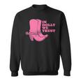 In Dolly We Trust Cowgirl Boots Hat In Dolly We Trust Sweatshirt