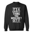 Its A Everett Thing You Wouldnt Get It Family Last Name Sweatshirt