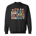 Its A Good Day For Speech Therapy Speech Pathologist Slp Sweatshirt