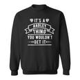 Its A Hadley Thing You Wouldnt Get It Hadley Last Name Funny Last Name Designs Funny Gifts Sweatshirt