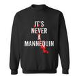 It's Never A Mannequin True Crime Podcast Tv Shows Lovers Tv Shows Sweatshirt