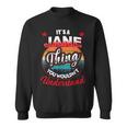 Jane Retro Name Its A Jane Thing Sweatshirt